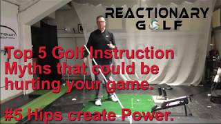 Golf Instruction Myth #5 - Power comes from the Hips? NOPE!