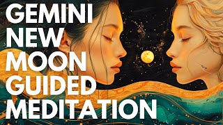 GEMINI NEW MOON Meditation HEALING JOURNEY🌙 for Clarity, Renewal & Abundance