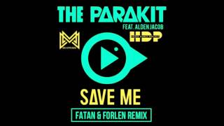 The Parakit feat Alden Jacob & Anchalee - Save Me (Fatan & Forlen Remix)