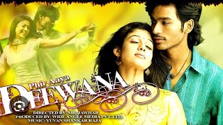 phir aaya deewana 🎥🎥                                   dhanush and nayantara movie