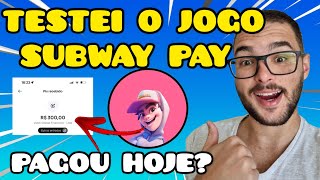 TESTEI O JOGO SUBWAY PAY E ME PAGOU R$300 REAIS NA HORA? SUBWAY PAY É REALMENTE CONFIÁVEL?