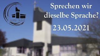 Gottesdienst 23.05.2021 11 Uhr