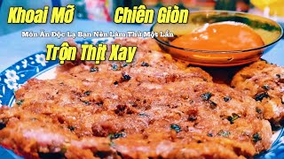 Cách Làm Khoai Mỡ Trộn Thịt Xay Chiên Giòn - Món Ngon Khó Cưỡng Tại Nhà