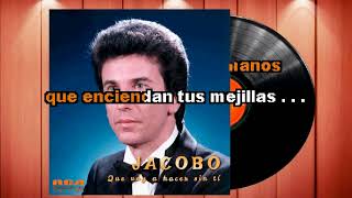 Edición especial  KARAOKE  JACOBO Que voy a hacer sin tí (versión solista)