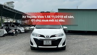 Bán xe Toyota Vios 1.5E 11/2018 số sàn 01 chủ mua mới từ đầu, xe đẹp bao test hãng, LH 0903163099.