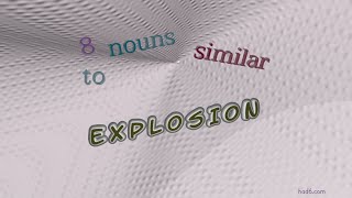 explosion - 10 nouns which mean explosion (sentence examples)