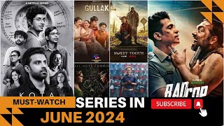 Top 11 - June Best Series to Watch 2024 | Ott Release Series | #series #mustwatch