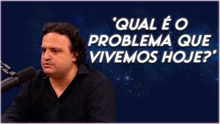 ALBERTO DELL'ISOLA- 'Qual é o problema que vivemos hoje'- Cortes podcast