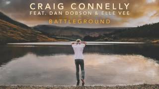 Craig Connelly feat. Dan Dobson & Elle Vee - Battleground