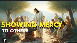 TO RECEIVE MERCY, YOU MUST SHOW MERCY | THIS IS GOD'S WORD TO YOU!@BrightPathChristianity