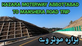 Hazara Moterway Abbottabad to Manshera and Thakot Road Trip