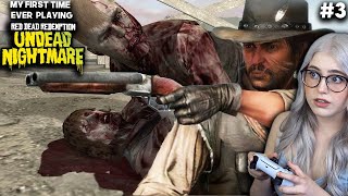 This Is Crazy! - My First Time Playing Red Dead Redemption: Undead Nightmare - Full Playthrough | 3