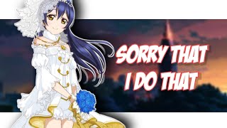 Nightcore-SorryThatIDoThat (Lyrics)