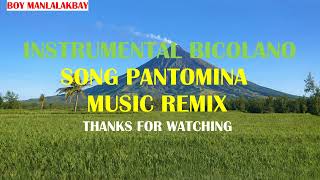 BICOLANO SONG INSTRUMENTAL PANTOMINA MUSIC REMIX