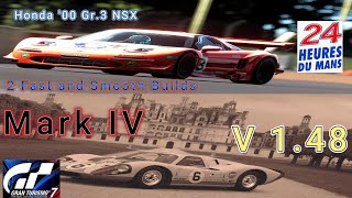 GT7 Le Mans 700 w/ Honda NSX Gr.3 '00 and Mark IV Race Car V 1.48