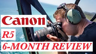 Canon R5 6 Month Review | Photo and Video Full Long Term Review