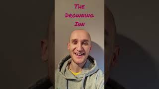 The Drowning Inn welcomes you!