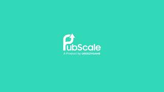 PubScale - The Ultimate User Acquisition and Ad Monetization Platform