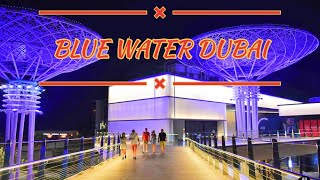 Blue water Dubai || Walking tour || amazing view