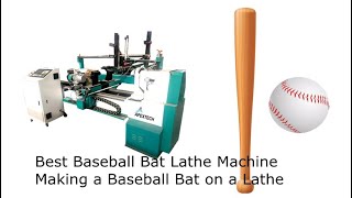 Best Baseball Bat Lathe Machine Making a Baseball Bat on a Lathe