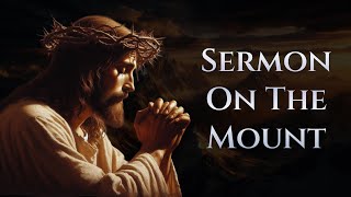 Sermon On The Mount | The Beatitudes by Jesus Christ