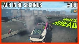 APB in 60 Seconds #6 - [Wins Ahead]