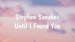 Stephen Sanchez,Em Beihold - Until I Found You