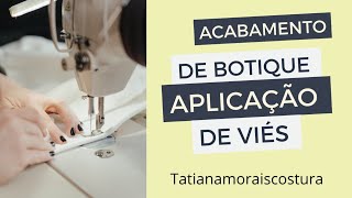 🧵 DICAS PARA INICIANTES NA COSTURA. Como fazer aplicação de viés, acabamento de botique!!