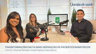 Transformações natalinas: inspiração de pacientes bariátricos