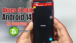 Cara Mengatasi Zarchiver Akses Di Tolak- di hp Samsung android 14