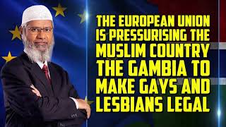 The European Union is Pressurising the Muslim country The Gambia to accept Gay and Lesbian Rights