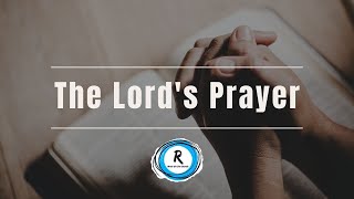 The Lord's Prayer Intro - Why Prayer?