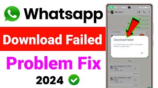 Whatsapp Download Failed Problem ! Download Failed Whatsapp Problem ! Download Failed Problem