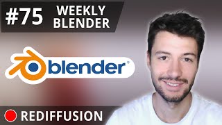 🔴 [REDIFFUSION] WEEKLY BLENDER n°75 | Blender 3.3