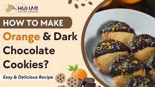 How to Make Orange and Dark Chocolate Cookies | Easy and Delicious Recipe