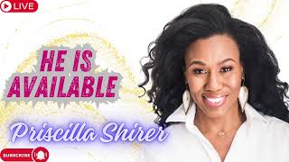 Priscilla Shirer  He Is Available