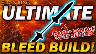 "This is the MOST POWERFUL BLEED BUILD EVER!" - Elden Ring (10,000+ Damage Every Second)