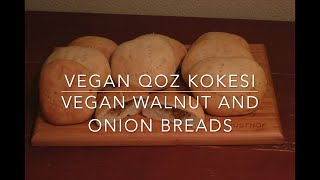 Vegan Qoz Kokesi (Walnut And Onion Breads) Azeri Food / Nowruz