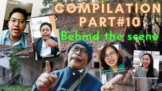 COMPILATION PART 10 BEHIND THE SCENE