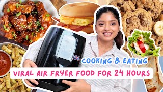 Eating Only *Viral Air Fryer Food* For 24 Hrs 😰🌯 Pasta Chips, Fried Chicken, Wrap, etc