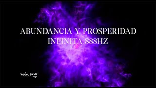 888hz FRECUENCIA DE ABUNDANCIA Y PROSPERIDAD INFINITA.