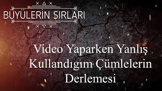 Video Hazırlarken Yanlış Kullandığım Hatalı sözler. PARODİ