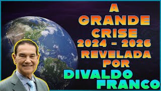 🌐Divaldo Franco e A Grande Crise Mundial que pode ser desencadeada entre 2024 e 2026