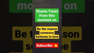 From this moment on - Shania Twain