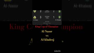 King Cup of Champion.Semi Final. Al Nassr vs Al Khaleej.#footballshorts #alnassr #ronaldo #alkhaleej