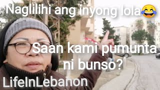 SAAN KAMI PUMUNTA NI BUNSO,NAGLILIHI ANG IYONG LOLA😂 #FELYSLIFEINLEBANON