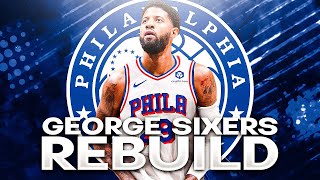 PAUL GEORGE PHILADELPHIA 76ERS REBUILD! NBA 2K24