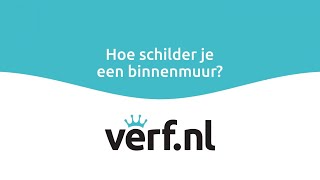 In 6 Stappen je Binnenmuur Schilderen | Verf.nl