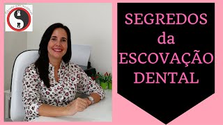 Segredos da escovação dental