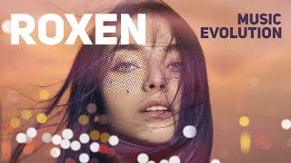 ROXEN | Music Evolution